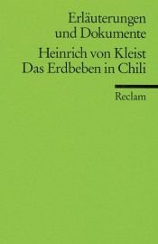 book cover of Das Erdbeben in Chili. Erläuterungen und Dokumente by Χάινριχ φον Κλάιστ