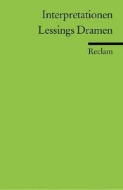 book cover of Interpretationen: Lessings Dramen. (Lernmaterialien) by Gotholds Efraims Lesings
