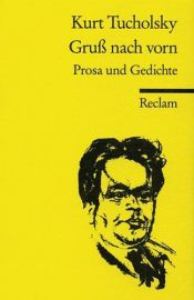 book cover of Gruss nach vorn : Prosa und Gedichte by Курт Тухольский