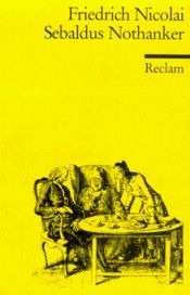 book cover of Das Leben und die Meinungen des Herrn Magister Sebaldus Nothanker. Kritische Ausgabe. by Friedrich Nicolai