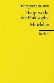book cover of Interpretationen: Hauptwerke der Philosophie: Hauptwerke der Philosophie. Mittelalter. Interpretationen. by Kurt Flasch