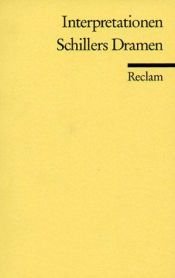 book cover of Interpretationen: Schillers Dramen. (Lernmaterialien) by Walter Hinderer