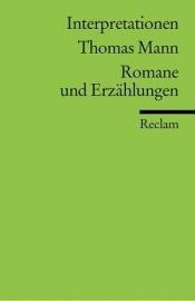 book cover of Thomas Mann. Romane und Erzählungen. Interpretationen. (Lernmaterialien) (Literatur Studium) by Volkmar Hansen