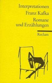 book cover of Franz Kafka, Romane und Erzählungen, Interpretationen by Michael Müller