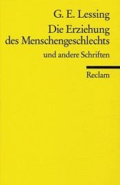 book cover of Die Erziehung des Menschengeschlechts: Berlin 1780 by Gotthold Ephraim Lessing