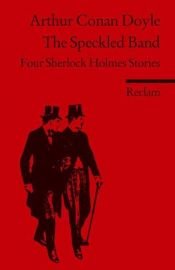 book cover of The Speckled Band. Four Sherlock Holmes Stories (Lernmaterialien) by Arthurus Conan Doyle