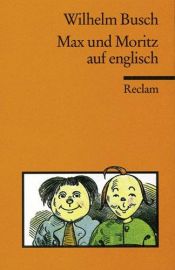 book cover of Max und Moritz by Wilhelm Busch