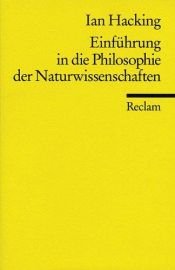 book cover of Einführung in die Philosophie der Naturwissenschaften by Ian Hacking