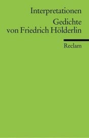 book cover of Interpretationen: Gedichte von Friedrich Hölderlin by Fridericus Hölderlin