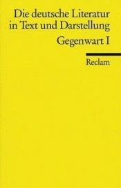 book cover of Gegenwart (Die deutsche Literatur ; Bd. 16) by Otto F. Best