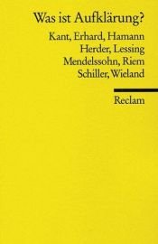 book cover of Was ist Aufklärung by Ehrhard Bahr|Gotthold Ephraim Lessing|Immanuel Kant|Johann Benjamin Erhard|Johann Georg Hamann|Moses Mendelssohn