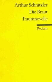 book cover of Die Braut : Traumnovelle by 亞瑟·史尼茲勒