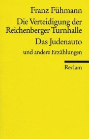 book cover of Die Verteidigung der Reichenberger Turnhalle by Franz Fühmann