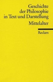 book cover of Geschichte der Philosophie in Text und Darstellung: Geschichte der Philosophie 02 in Text und Darstellung. Mittelalter: BD 2 by Kurt Flasch
