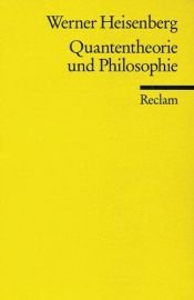 book cover of Quantentheorie und Philosophie by Werner Heisenberg