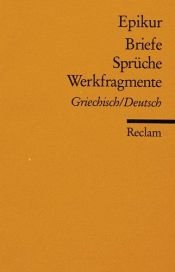 book cover of Epikur Briefe Sprüche Werkfragmente by Epicure