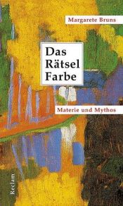 book cover of Das Rätsel Farbe by Margarete Bruns