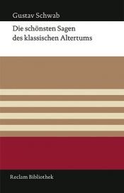 book cover of Sagen des klassischen Altertums by Gustav Schwab
