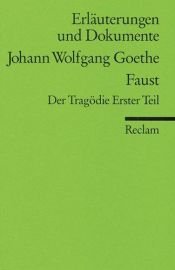 book cover of Johann Wolfgang Goethe 'Faust', Der Tragödie Erster Teil. Erläuterungen und Dokumente by Јохан Волфганг фон Гете