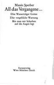 book cover of All das Vergangene... by Manès Sperber