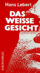 book cover of Das weiße Gesicht. Erzählungen by Hans Lebert