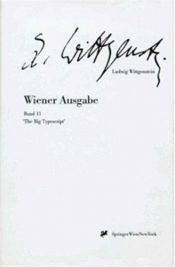 book cover of Ludwig Wittgenstein : Wiener Ausgabe ; the Big Typescript by لودفيغ فيتغنشتاين