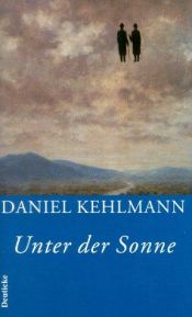 book cover of Unter der Sonne: Erzählungen by دانیل کلمان