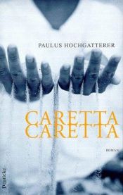 book cover of Caretta, Caretta by Paulus Hochgatterer