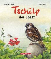 book cover of Tschilp, der Spatz by Felicitas Mayall