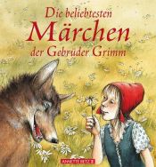 book cover of Die beliebtesten Märchen der Gebrüder Grimm by יעקוב גרים