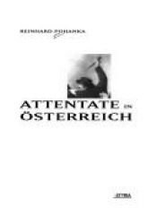 book cover of Attentate in Österreich by Reinhard Pohanka