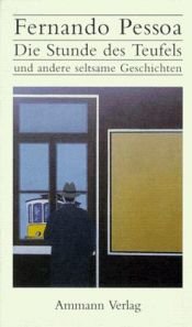 book cover of Die Stunde des Teufels und andere seltsame Geschichten by Fernando Pessoa