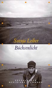 book cover of Büchsenlicht: Erzählungen by Svenja Leiber