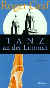 book cover of Tanz an der Limmat. Ein Marco- Biondi- Roman by Roger Graf