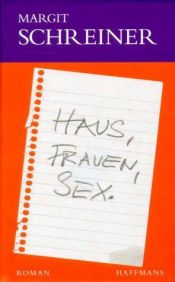 book cover of Haus, Frauen, Sex by Margit Schreiner