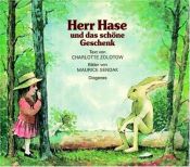 book cover of Herr Hase und das schöne Geschenk by Charlotte Zolotow