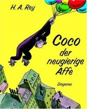 book cover of Coco der neugierige Affe by H. A. Rey