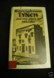 book cover of Lynch : eine wahre Begebenheit aus Irland ; Roman by Jürgen Lodemann