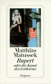 book cover of Rupert oder die Kunst des Verlierens by Matthias Matussek