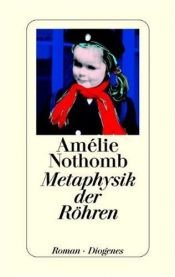 book cover of Metafisica de Los Tubos by Amélie Nothomb