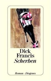 book cover of Scherben by Dick Francis