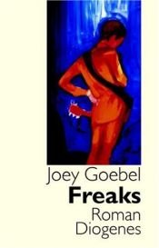 book cover of Freaks by Joey Goebel