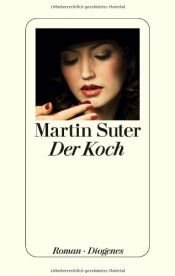 book cover of Der Koch (2010) by Suter Martin