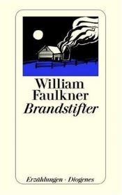 book cover of Brandstifter. Erzlg. by Вільям Фолкнер