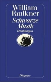 book cover of Schwarze Musik. Erzlg. by William Faulkner