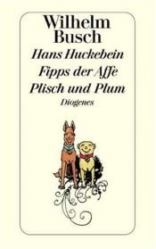 book cover of Hans Huckebein der Unglücksrabe : und andere Geschichten by Wilhelm Busch