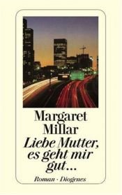 book cover of Liebe Mutter, es geht mir gut..., SZ Krimibibliothek Band 28 by Elizabeth Gilbert|Margaret Millar