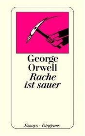 book cover of Rache ist sauer by Джордж Оруэлл