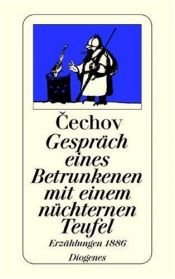 book cover of Gespräch eines Betrunkenen mit einem nüchternen Teufel. Erzählungen 1886.: Erzählungen 1886 by Anton Pavlovič Čehov