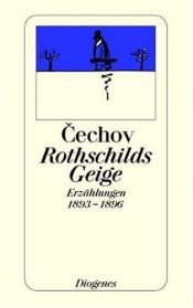 book cover of Rothschilds Geige. Erzählungen 1893 - 1896. by Anton Čechov